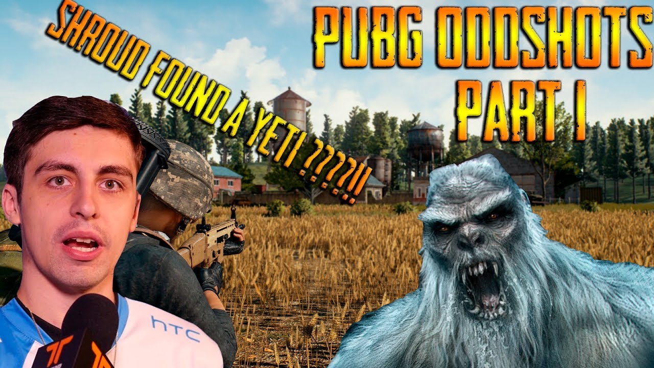 PUBG OddShots #Part 1 (Shroud found Yeti)