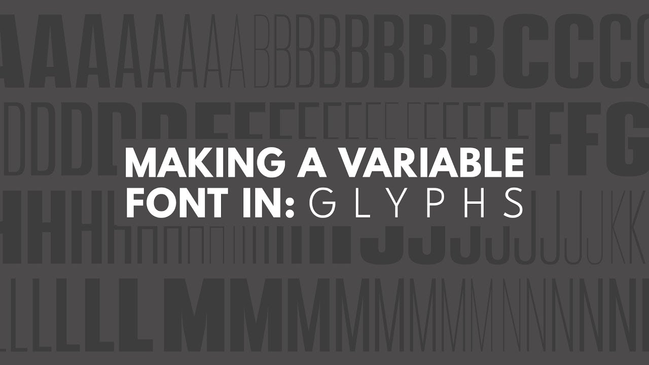 Making a Variable Font - Glyphs Tutorial