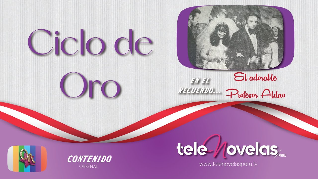 EL ADORABLE PROFESOR ALDAO - Telenovela (Perú, 1971)