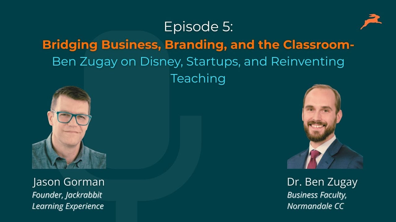 Episode 5: Bridging Business, Branding, & the Classroom- Ben Zugay on Disney, Startups & Teaching