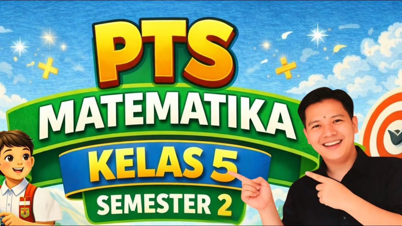 Soal PTS Matematika Kelas 5 Semester 2 Terbaru | Pembahasan Lengkap & Mudah Dipahami
