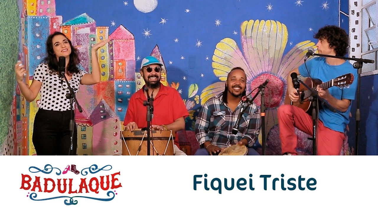 Badulaque - Fiquei Triste