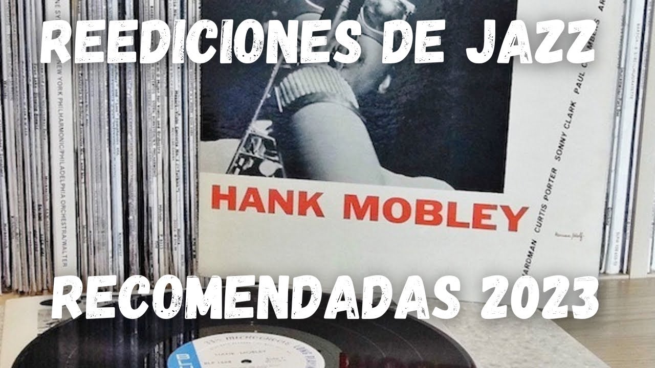 Recomendaciones 2023! Blue Note Classic, Acoustic Sound Series, Tone Poet y más.