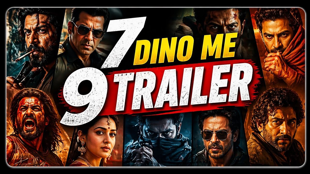 9 Trailer in 7 Days -  ये साल का सबसे बड़ा हफ्ता ! @ActorRahulKumar-q1t 