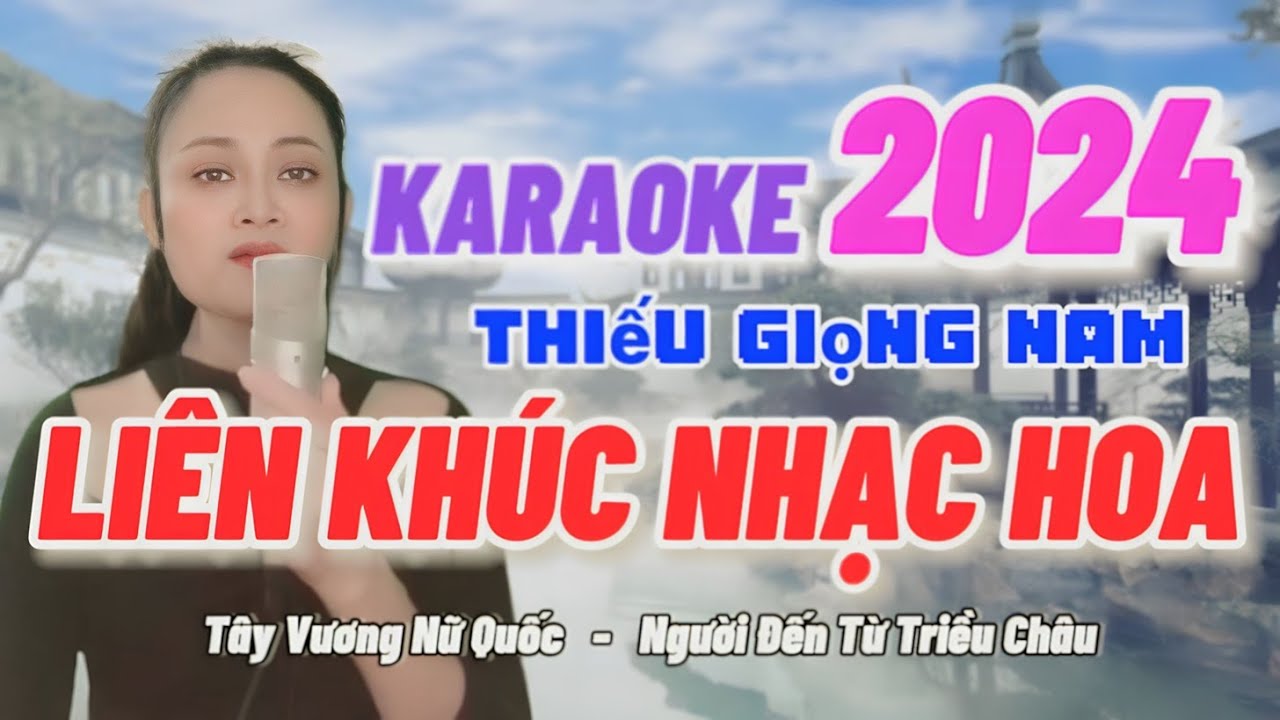Karaoke Liên Khúc Tây Vương Nữ Quốc - Nhạc Hoa Lời Việt // Thiếu Giọng Nam // @TranMaiAnh