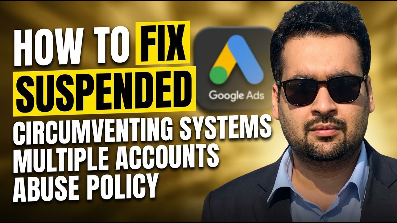 Google Ads Suspended for Circumventing Systems (Multiple Account Abuse) | Real Fix (2026)