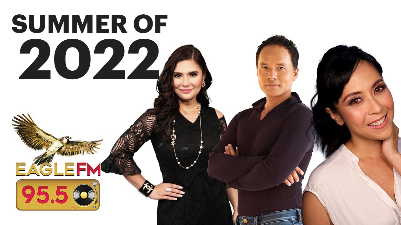 Summer of 2022 - Eagle FM 95.5