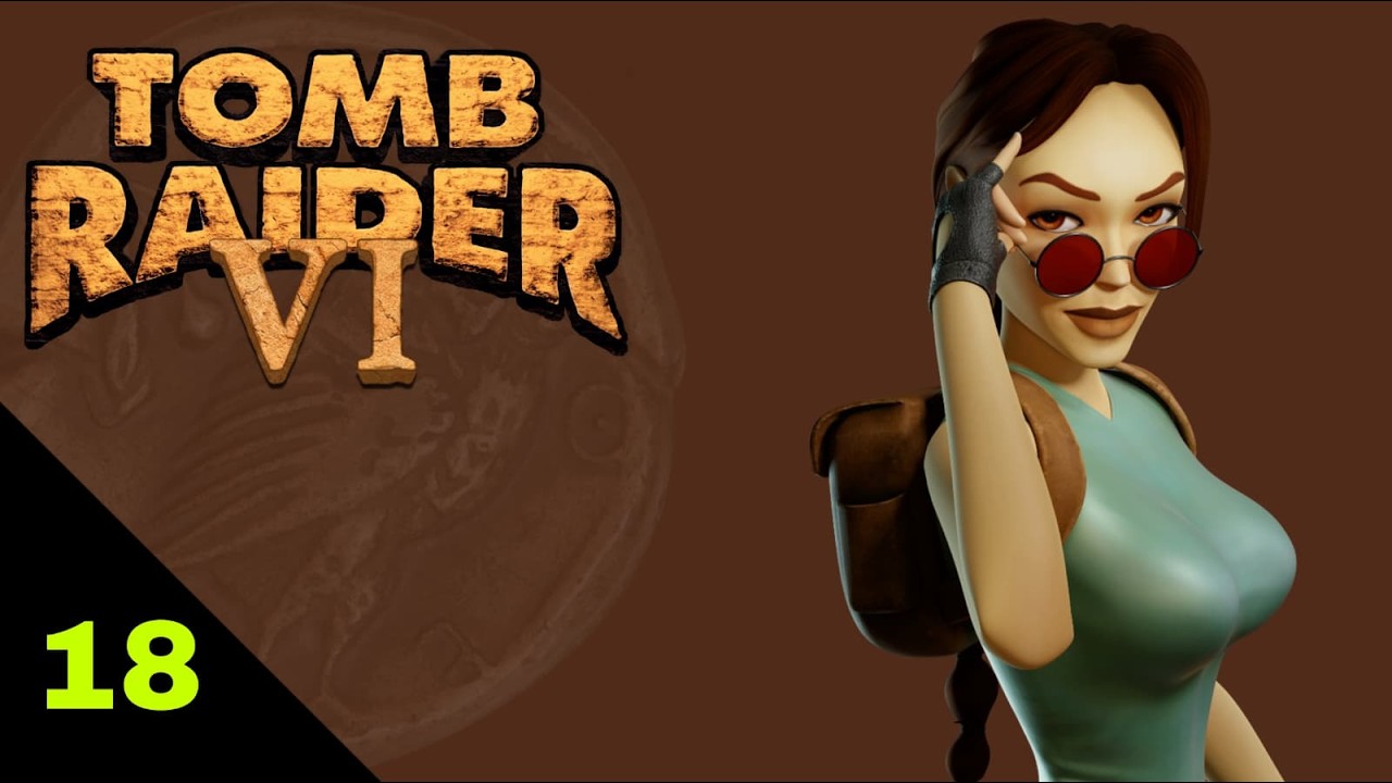 Zagrajmy w Tomb Raider 6. Odcinek 18: 