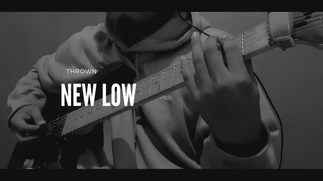 Thrown - New Low (Guitar Cover)