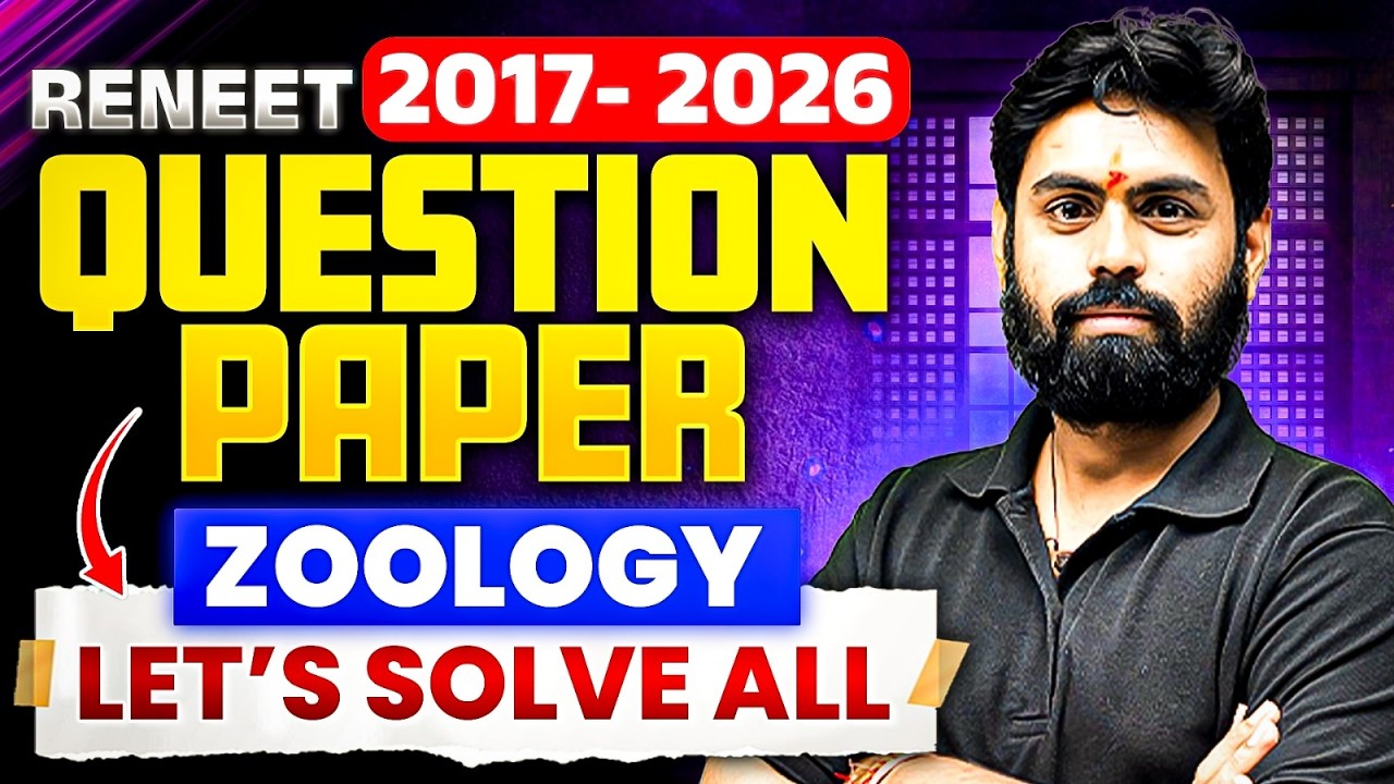 RE-NEET 2026 🔥Zoology Question Papers 2017&ndash;2026 | Let's Solve Them All