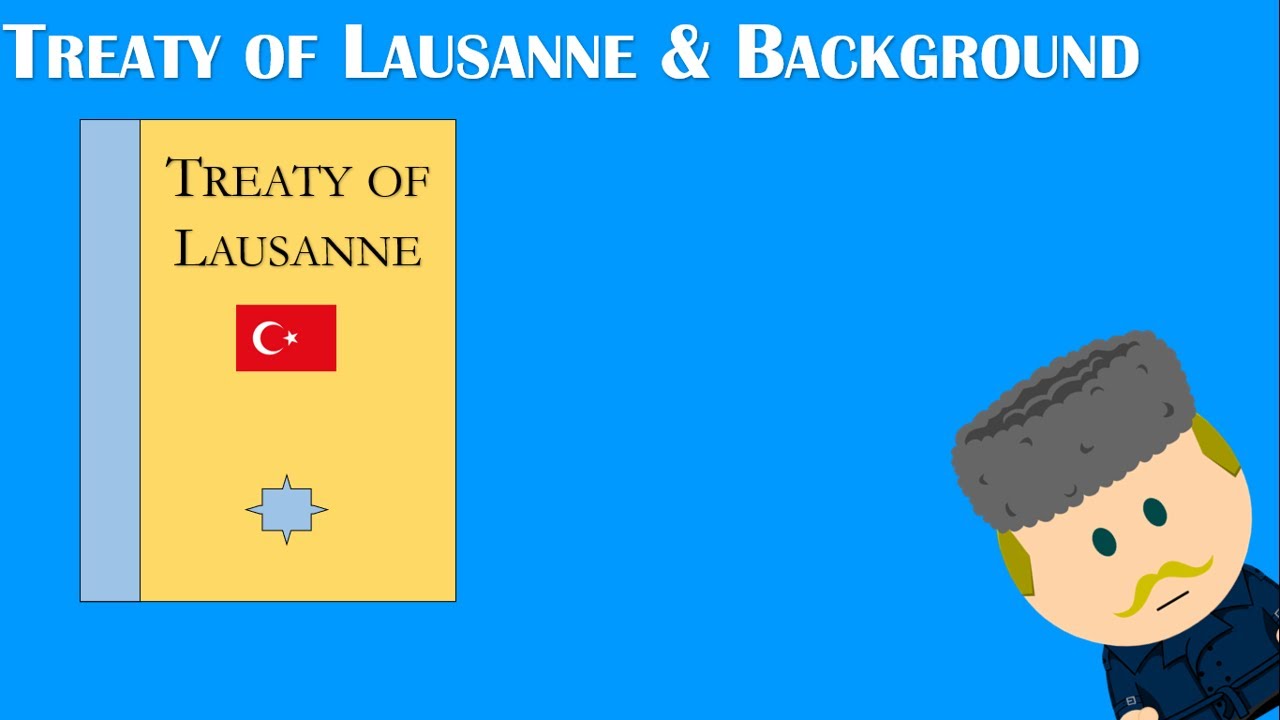 IGCSE History | Treaty of Lausanne and Background