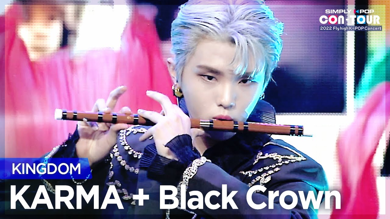 [Simply K-Pop CON-TOUR] KINGDOM (킹덤) - KARMA + Black Crown  ★Simply's Spotlight★ _ Ep.504