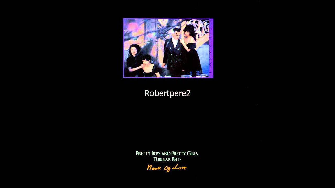 Book Of Love -  Tubular Bells / Pretty Boys And Pretty Girls (Regan's House Medley)  1988