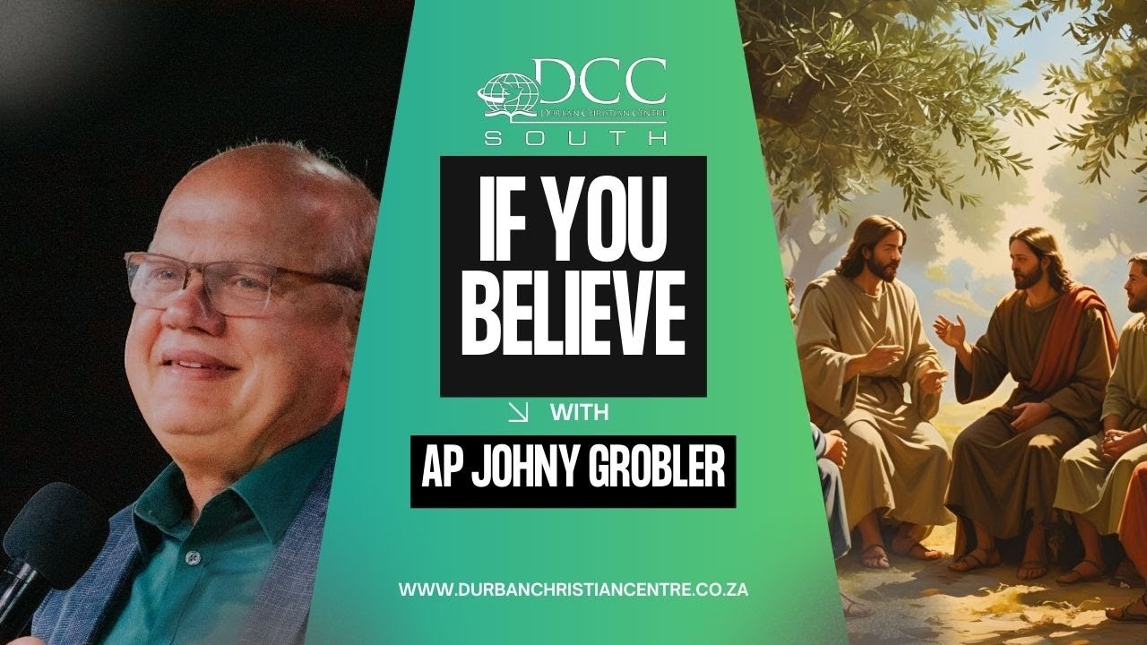 If You Believe | Ap Johny Grobler | 8:30am Sunday 30th November 2025