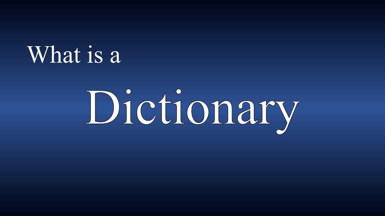 Dictionary - Meaning and How To Pronounce