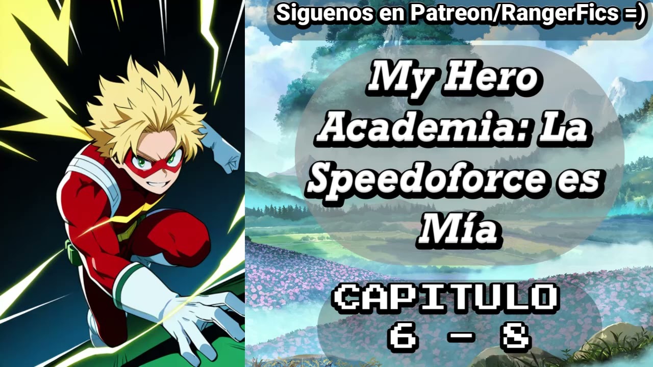 My Hero Academia: La Speedforce es Mía / Capítulo 6 - 8