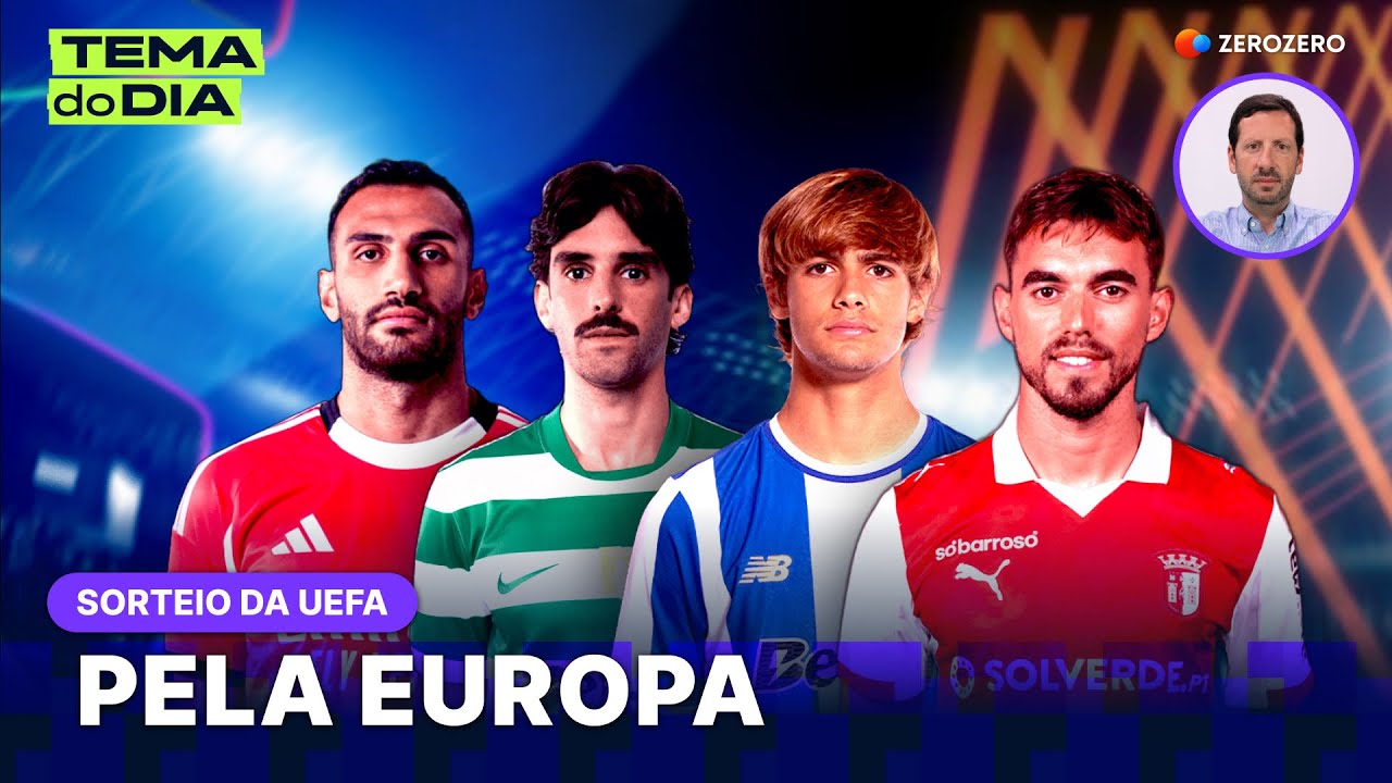 Sorteios da UEFA: boa fortuna ou maldição? | TEMA DO DIA