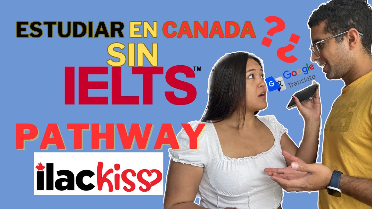 🇨🇦 Cómo Cumplimos el Requisito de INGLÉS para migrar a CANADÁ? ILAC Pathway 📚🥳 