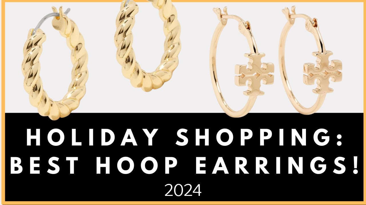 Holiday Shopping Gift Guide: Top Hoop Earrings!
