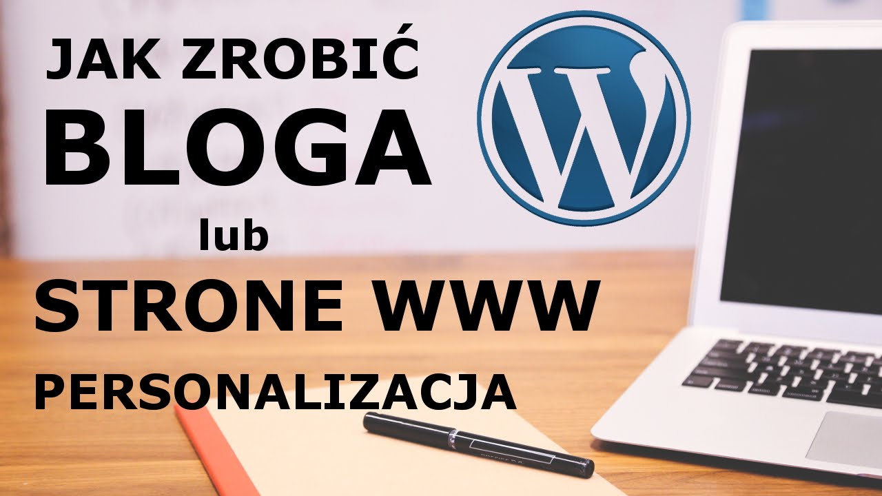 Jak zrobić bloga lub strone www na WordPressie Cz 2  Personalizacja