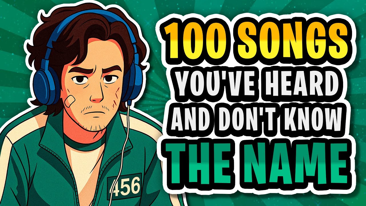 100 SONGS you've HEARD and DON'T KNOW the NAME (2025)