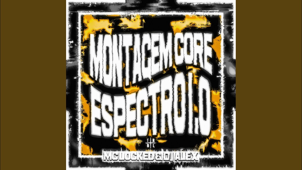 Montagem Core Espectro 1.0 (Slowed)