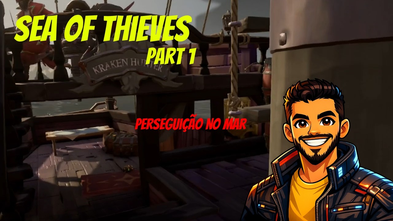 SEA OF THIEVES #1, PERSEGUIÇÃO NO MAR