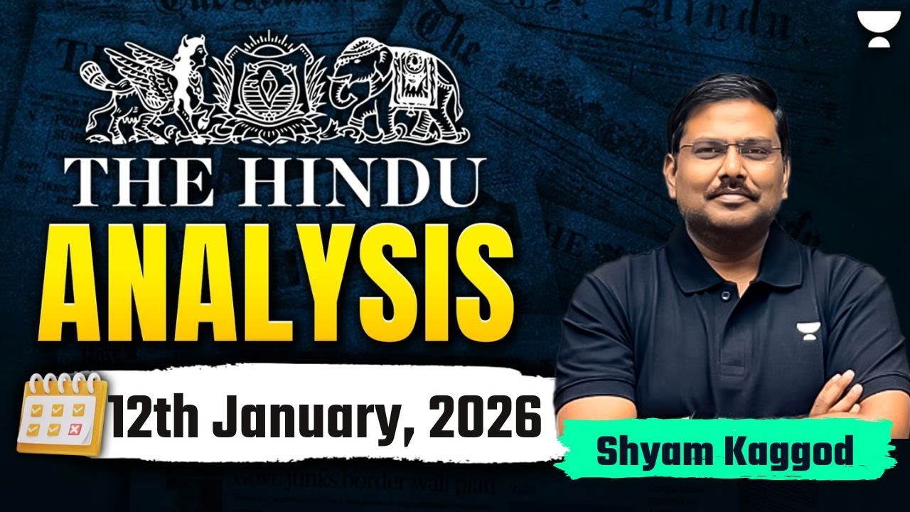 The Hindu Newspaper Analysis | 12th January,2026 | UPSC Current Affairs Today | Shyam Sir