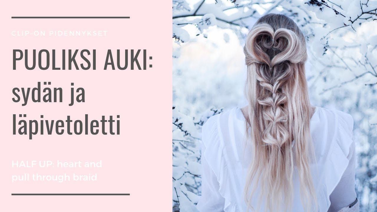 HOW TO: Cute heart and Pull through braid/ Suloinen sydän ja läpivetoletti