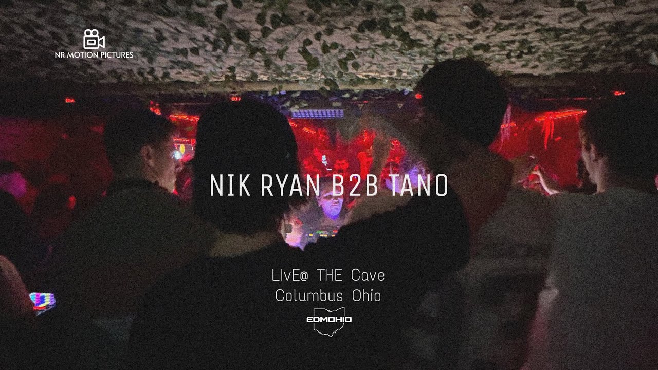 NIK RYAN B2B TANO | THE CAVE (COLUMBUS, OH) [EDM OHIO]