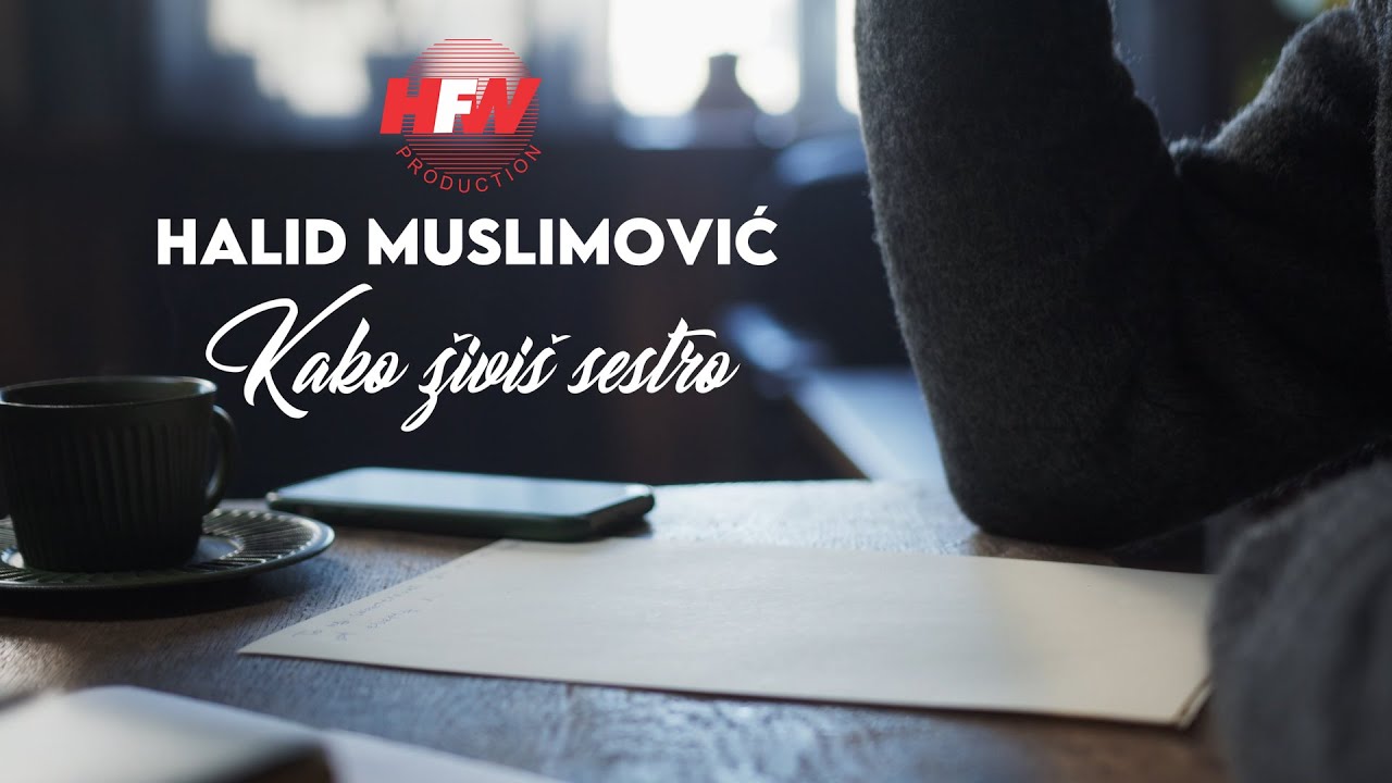 Halid Muslimović - Kako živi&scaron; sestro ( Official lyric video )