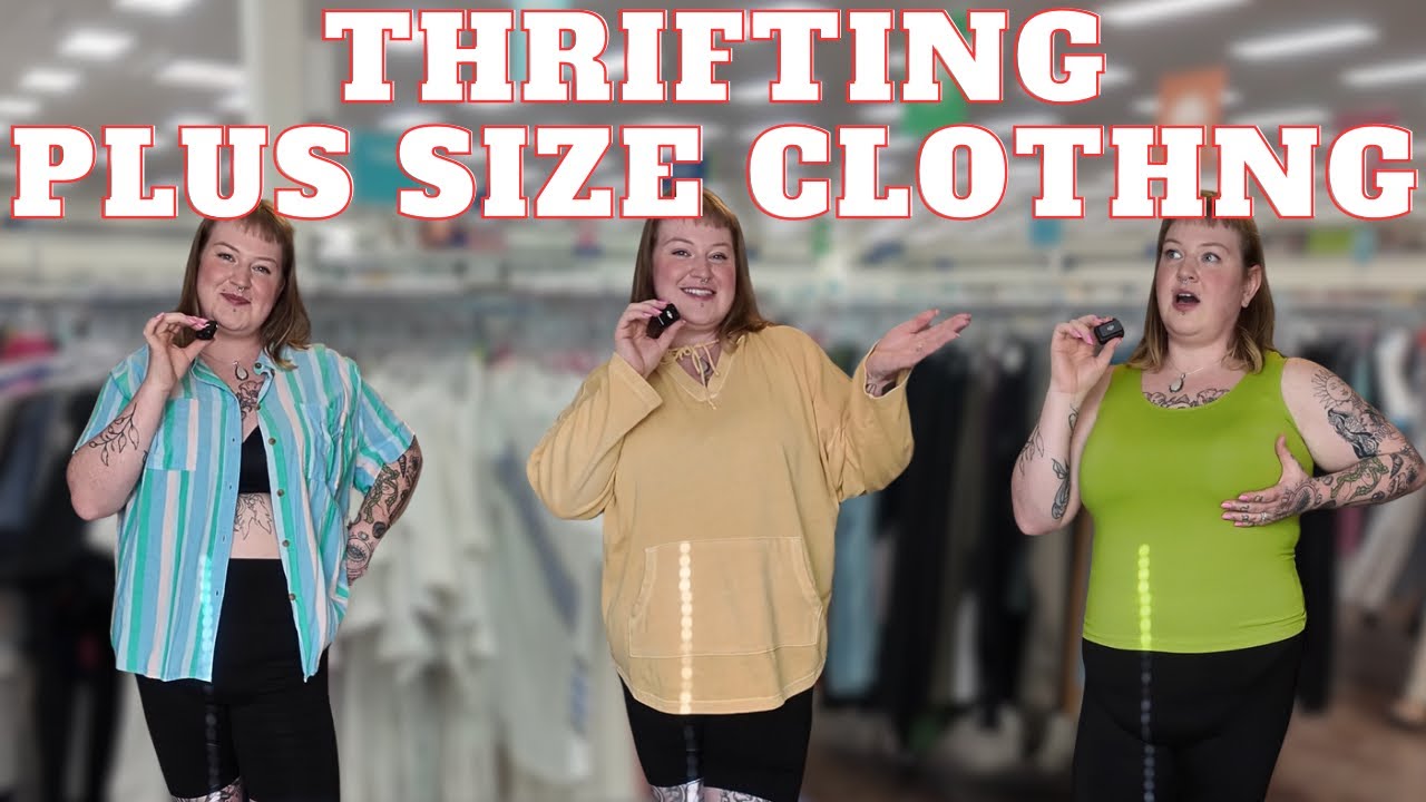 THRIFTING PLUS SIZE CLOTHING