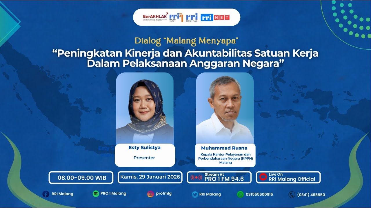 Dialog Malang Menyapa - Peningkatan Kinerja & Akuntabilitas Satker Dalam Pelaksanaan Anggaran Negara