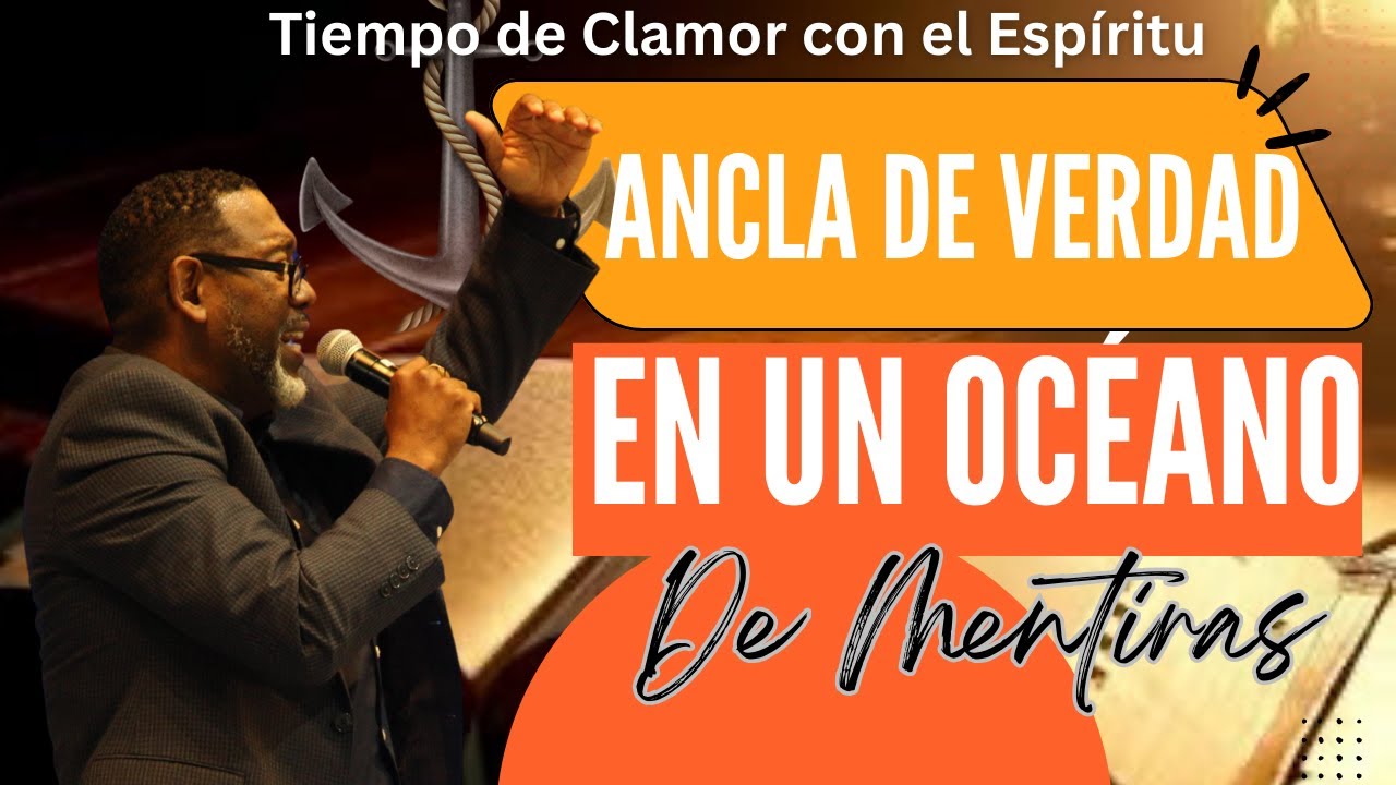 LA PALABRA DE DIOS ES ANCLA DE VERDAD TIEMPO DE CLAMOR A DIOS| PASTOR KIBSAIM JIMENEZ