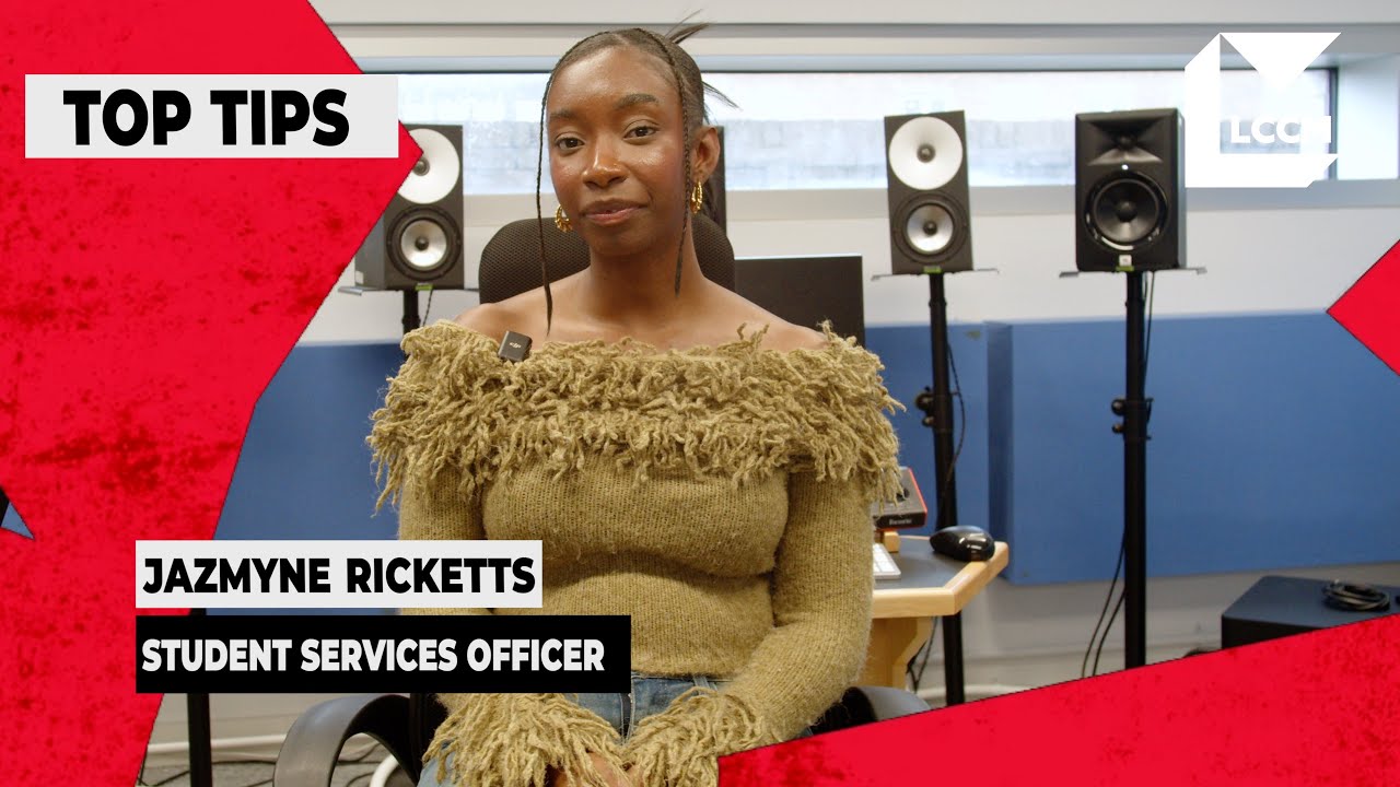 Top 10 Tips l Jazmyne Ricketts, Student Services Officer - LCCM