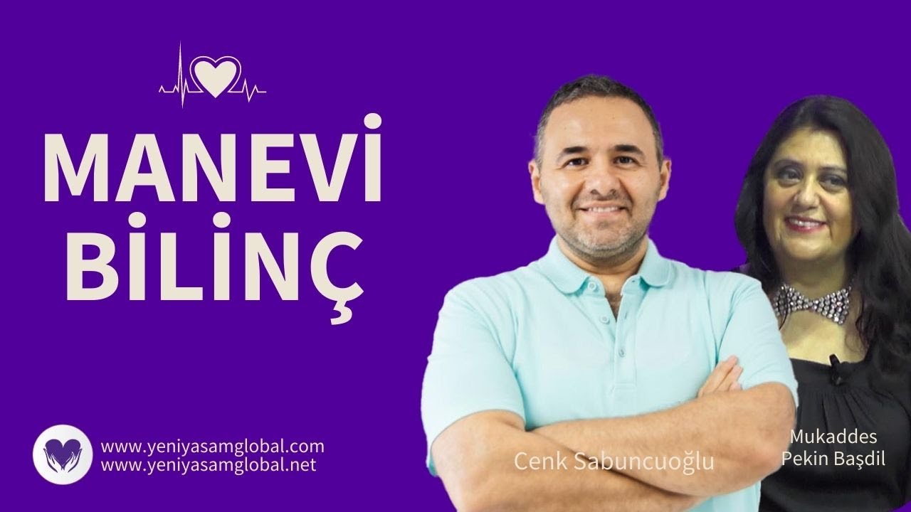 MANEVİ BİLİNÇ | Mukaddes Pekin Başdil & Cenk Sabuncuoğlu