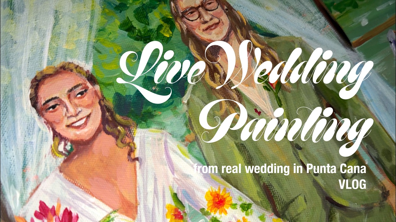 LIVE WEDDING PAINTING IN PUNTA CANA | REAL WEDDING VLOG | DESTINATION WEDDING ARTIST