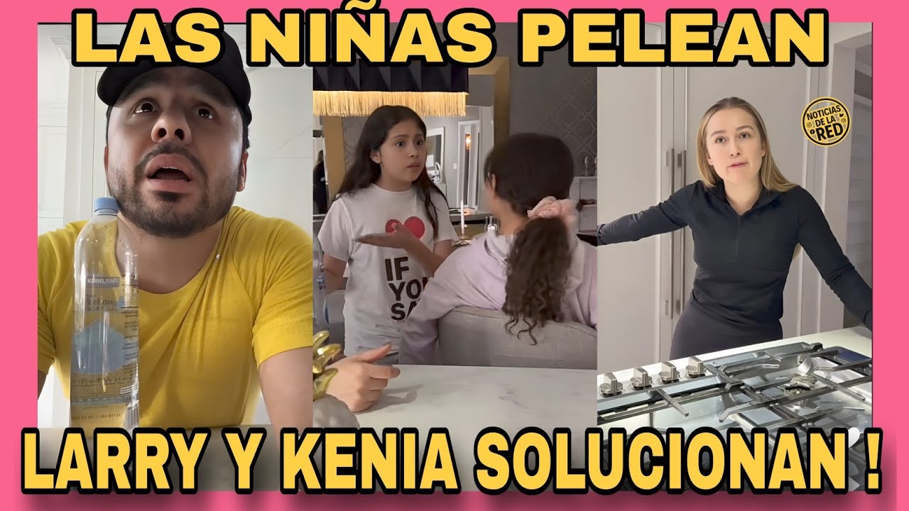 KENIA Y LARRY RESUELVEN UN PROBLEMA ENTRE SUS HIJAS. NOTICIAS DE LA RED.