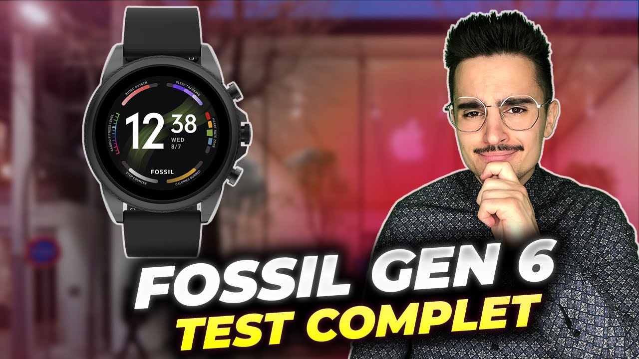 FOSSIL GEN 6 : Test complet d'une des prétendantes au titre de la meilleure smartwatch 2021 ⌚Wear OS