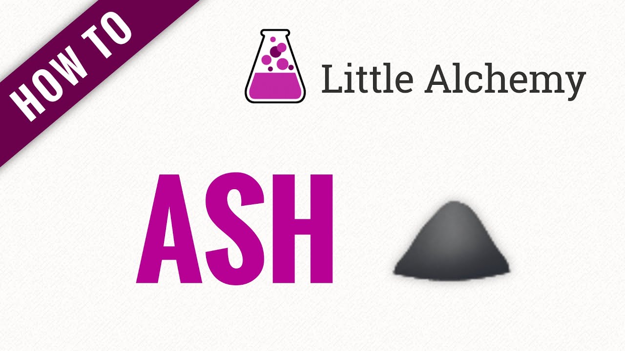 How to make ASH in Little Alchemy