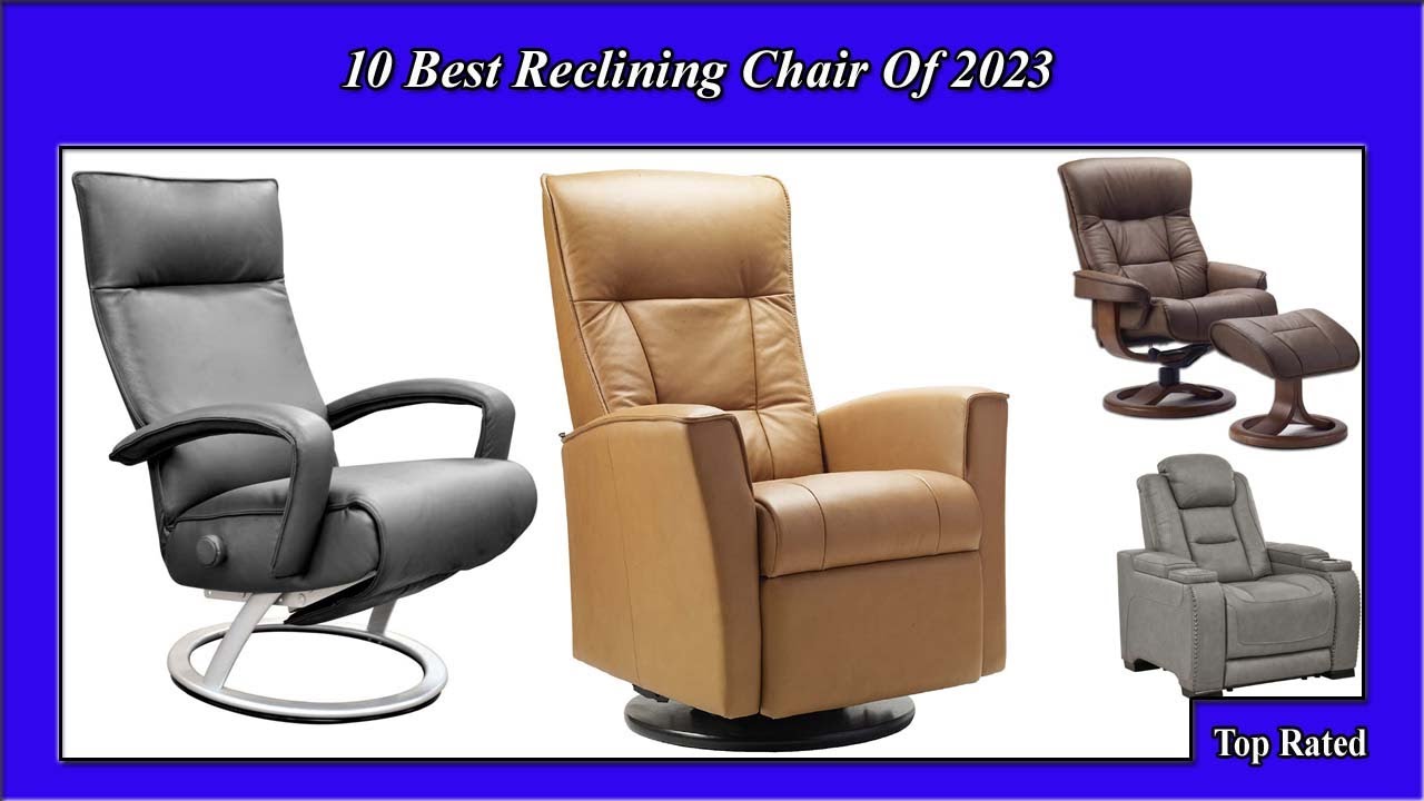 ✅ 10 Best Reclining Chair Of 2023: Find The Right One For You