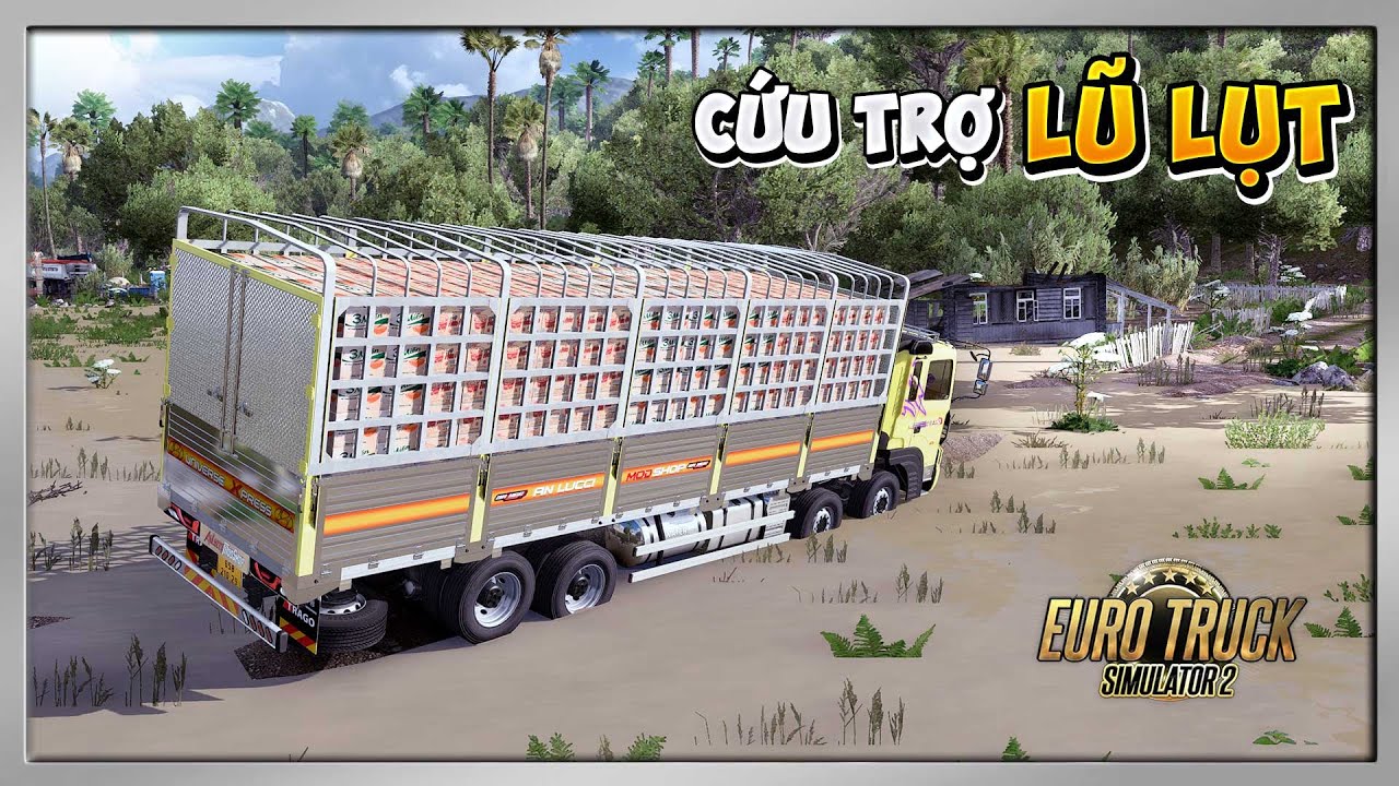 ETS2 - Xe Tải Cứu Trợ MÌ GÓI Khẩn Cấp Trong Cơn Bão Số 11 Matmo Cho Đồng Bào Việt Nam