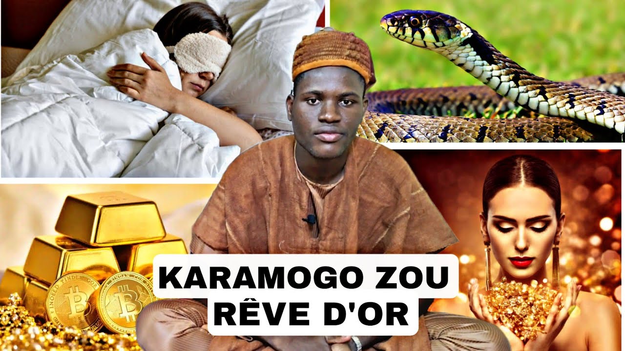 Rêve d'or et Serpent 🐍 Karamogo zou 👂👈