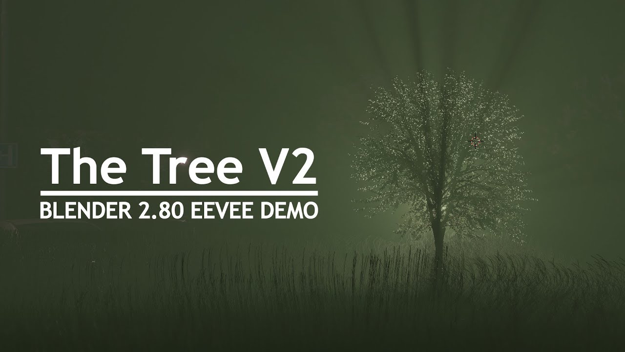 Blender EEVEE - THE TREE V2 (Blender 2.80.3 Nightly Preview Demo)