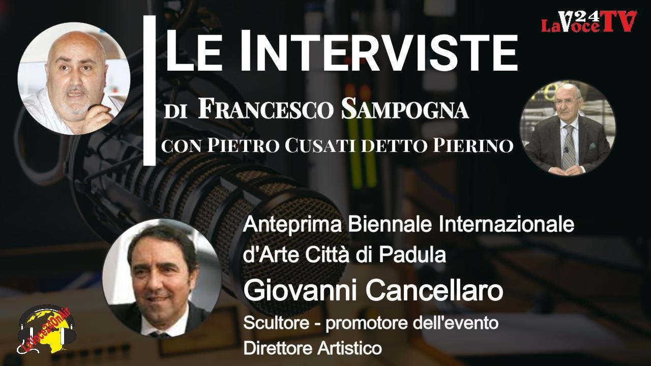 &ldquo;Anteprima Biennale Internazionale d&rsquo;Arte Citt&agrave; di Padula, GIOVANNI CANCELLARO 21 settembre 2024