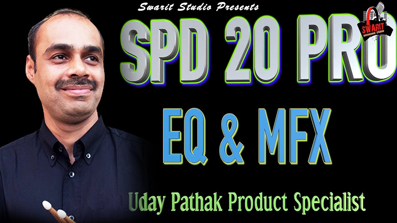 ROLAND SPD 20 PRO EQ & MFX /Demonstrated by:- Uday Pathak// Swarit Studio.