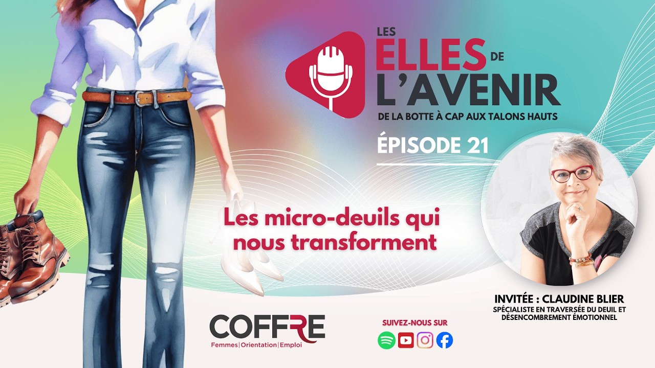 Ép.21  Les micro-deuils qui nous transforment avec Claudine Blier