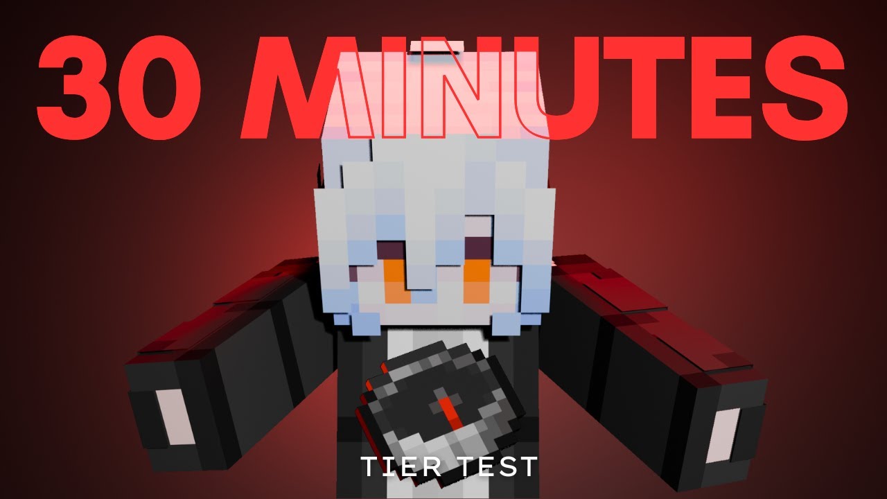 this Tier Test went for 30 Minutes