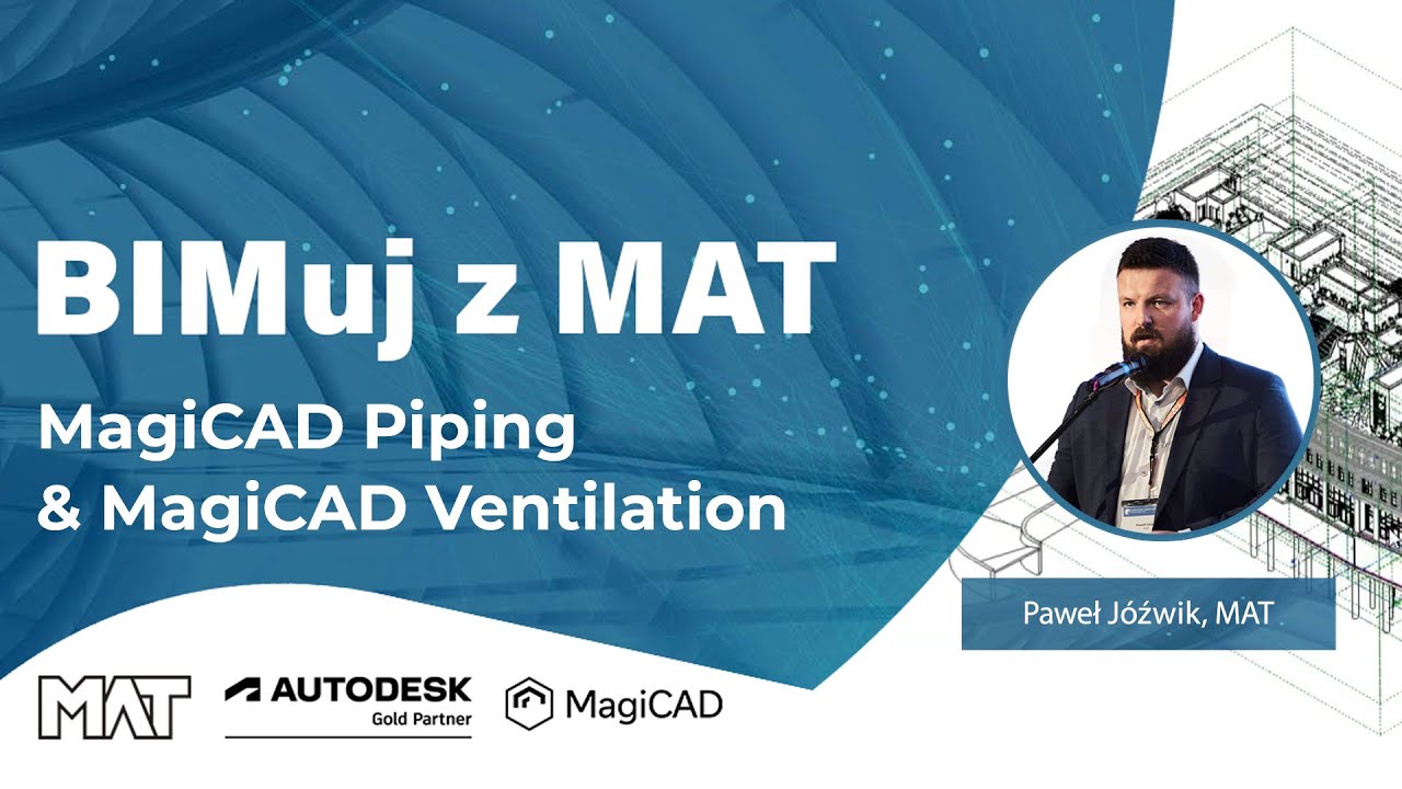 MagiCAD Piping & MagiCAD Ventilation | BIMuj z MAT | Paweł Jóźwik