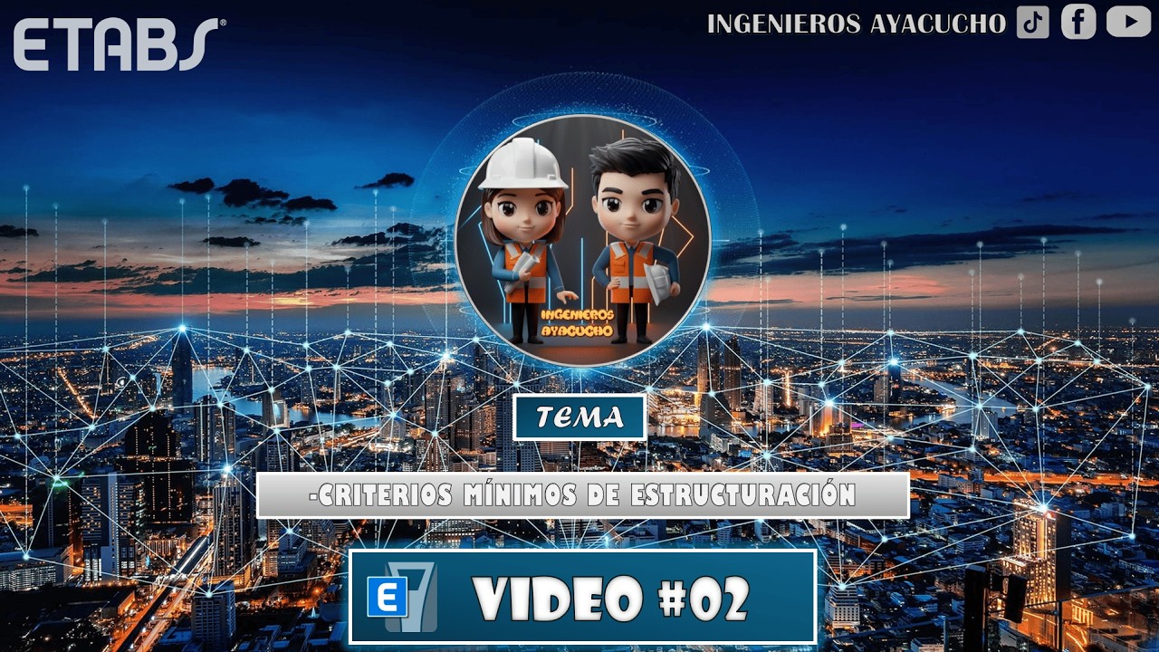CURSO ETABS - SESIÓN 02 - CRITERIOS MÍNIMOS DE ESTRUCTURACIÓN